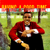 Don't You Just Know It (feat. Bobby Marchan) - Huey "Piano" Smith & The Clowns