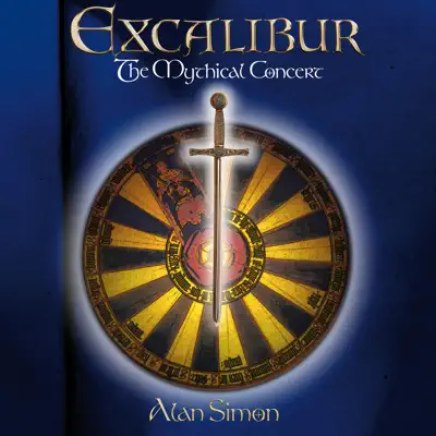 Excalibur: The Mythical Concert (feat. Alan Simon) - Excalibur