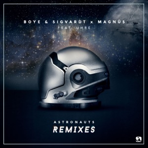 Astronauts (feat. UHRE) [Remixes] - Single