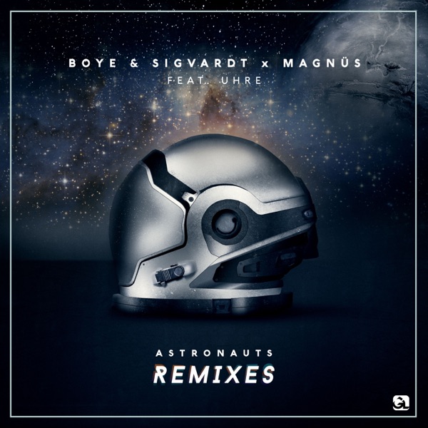 Astronauts (feat. UHRE) [Remixes] - Single