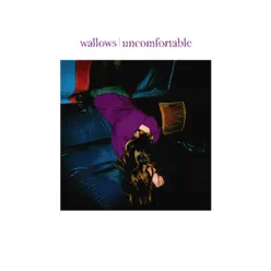 Uncomfortable - Single - Wallows