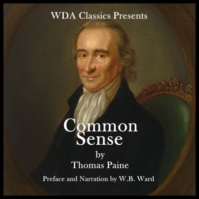 WDA Classics Presents Common Sense (Unabridged)