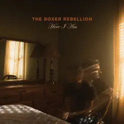 Here I Am - Single - The Boxer Rebellion Here I Am - Single - The Boxer Rebellion