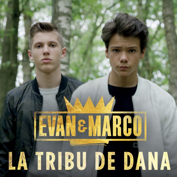 La tribu de Dana - Single - Evan et Marco