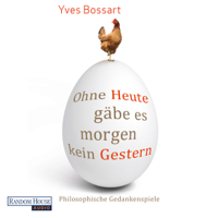 Yves Bossart - Ohne Heute gäbe es morgen kein Gestern artwork