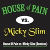 House of Pain Vs. Micky Slim (Remixes) artwork