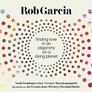 Finding Love in an Oligarchy on a Dying Planet (feat. Noah Preminger, Gary Versace & Masa Kamaguchi)