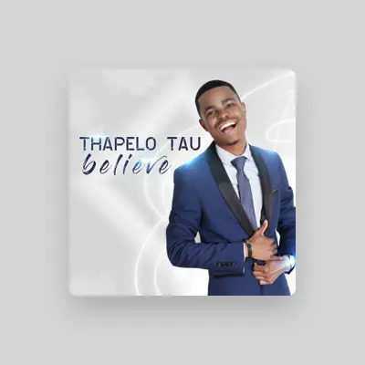 Listen to Thapelo Tau, watch music videos, read bio, see tour dates & more!