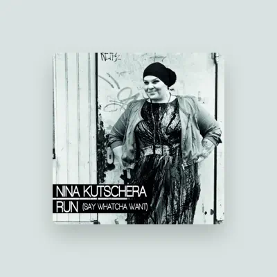 Listen to Nina Kutschera, watch music videos, read bio, see tour dates & more!