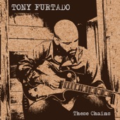 Tony Furtado - These Chains