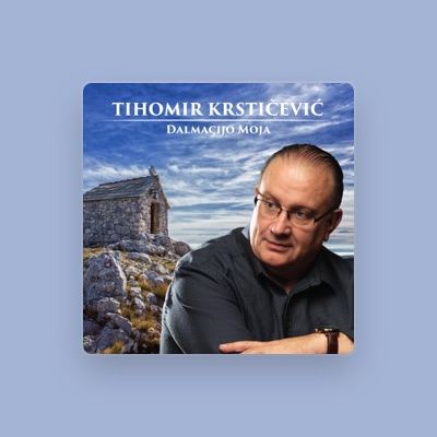 Listen to TIHOMIR KRSTIČEVIĆ, watch music videos, read bio, see tour dates & more!