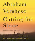 Cutting for Stone: A Novel (Unabridged) - Abraham Verghese Cover Art