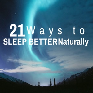 21 Ways to Sleep Better Naturally