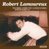 Robert Lamoureux - Robert Lamoureux