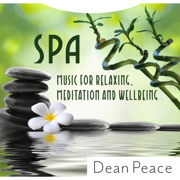 Spa Music for Relaxing, Meditation and Wellbeing