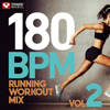 180 BPM Running Workout Mix Vol. 2 (60 Min Non-Stop Running Mix [180 BPM]) - Power Music Workout