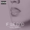 If We Find - Single