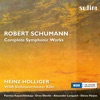 Schumann: Complete Symphonic Works