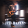 Things That We Drink To - Morgan Evans