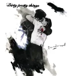 Deadwood (Live at Southampton University) - Single - Dirty Pretty Things