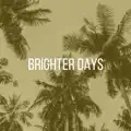 Brighter Days