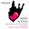 Whole Lotta Love (feat. Matt Beilis) - Vanjee & Mark Alston lyrics