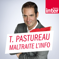 Tanguy Pastureau maltraite l'info podcast