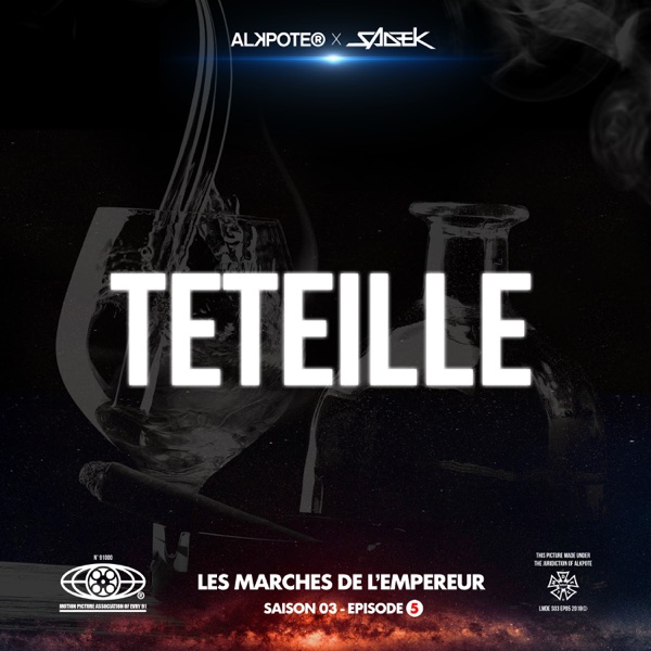 Teteille (Les marches de l’empereur Saison 3 / épisode 5) [feat. Sadek] - Single - Alkpote