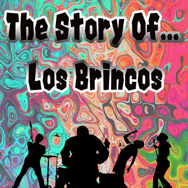 The Story of... Los Brincos by Los Brincos on Apple Music