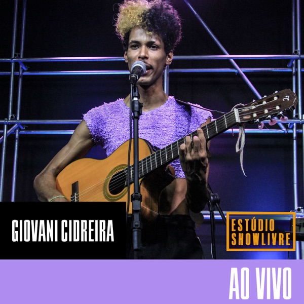 Giovani Cidreira no Estúdio Showlivre (Ao Vivo) - Giovani Cidreira