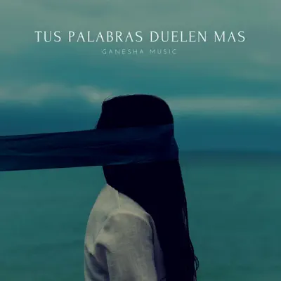Tus Palabras Duelen Mas - Single - Ray BG