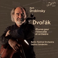 Dvorák: Œuvres pour violoncelle et orchestre - Mark Drobinsky, Saulius Sondeckis & Baltis Festival Orchestra
