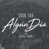 Gran Rah - Algún Día (feat. Negro Sambo)