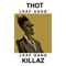 Thot Killaz - Leaf Gang lyrics