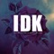 IDK (feat. Cryptic Wisdom) - Whitney Peyton lyrics