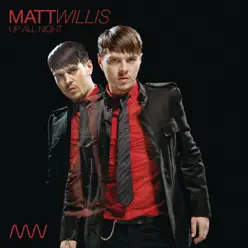 Up All Night - Single (Live at Scala) - Single - Matt Willis Up All Night - Single (Live at Scala) - Single - Matt Willis