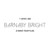 Barnaby Bright - Who I Am