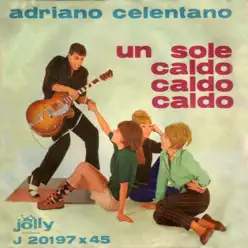 A New Orleans - Un sole caldo caldo caldo - Single - Adriano Celentano A New Orleans - Un sole caldo caldo caldo - Single - Adriano Celentano
