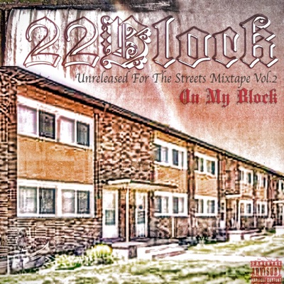 Unreleaesed for the Streets MixTape Vol. 2: on My Block