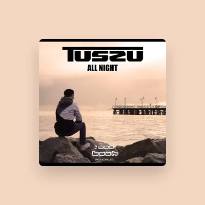 Listen to Tuszu, watch music videos, read bio, see tour dates & more!