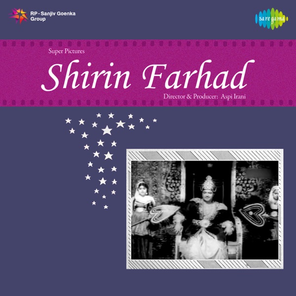 Shirin Farhad (Original Motion Picture Soundtrack) - EP