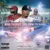 Stream & download Who Taught You How to Bang - Single