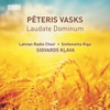 Peteris Vasks The Fruit of Silence Vasks: Laudate Dominum