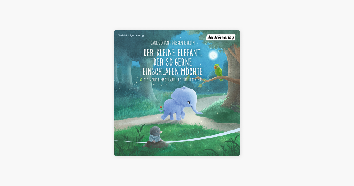 Der Kleine Elefant Der So Gerne Einschlafen Möchte Der kleine Elefant, der so gerne einschlafen möchte“ von Carl-Johan
