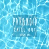 Paranoid Chill Out, Vol. 1