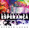 Vou Deixar na Cruz - Kleber Lucas