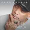 Sodade Fé e Esperança - Dudu Araujo