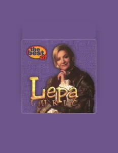 Lepa Lukicを聴いたり、ミュージックビデオを鑑賞したり、経歴やツアー日程などを確認したりしましょう！