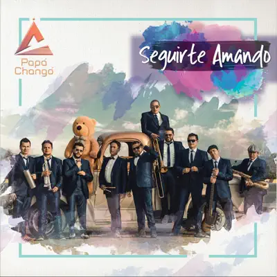 Seguirte Amando - Single - Papá Changó