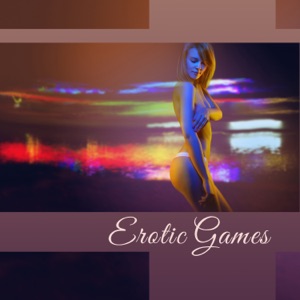 Erotic Games: Pillow Talks, Bedroom Desires, Tantric Date, Music for Sensitivity Boost, Time for Lovers, Morning Sex